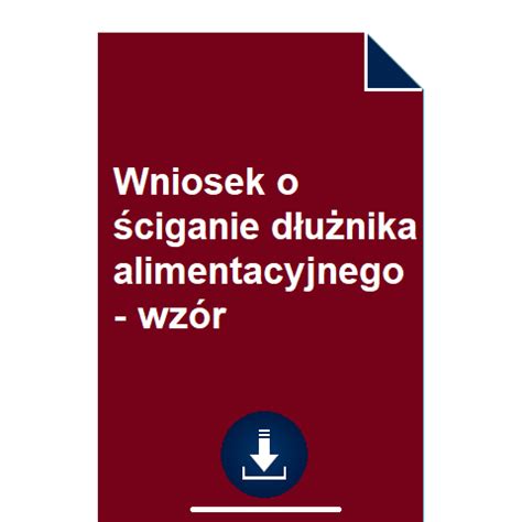 Formularz wniosku o ściganie dłużnika alimentacyjnego