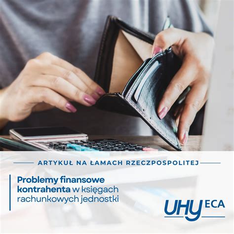 Dokumentacja potwierdzająca problemy finansowe kontrahenta