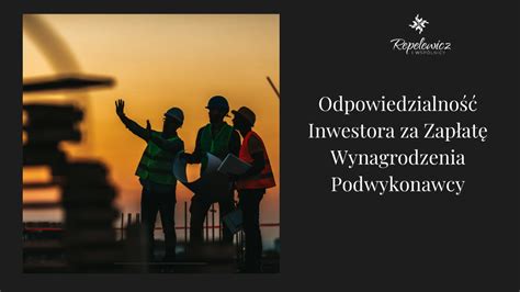 Schemat odpowiedzialności inwestora za zapłatę wynagrodzenia podwykonawcy.