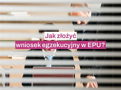 Schemat procesu składania wniosku egzekucyjnego w EPU