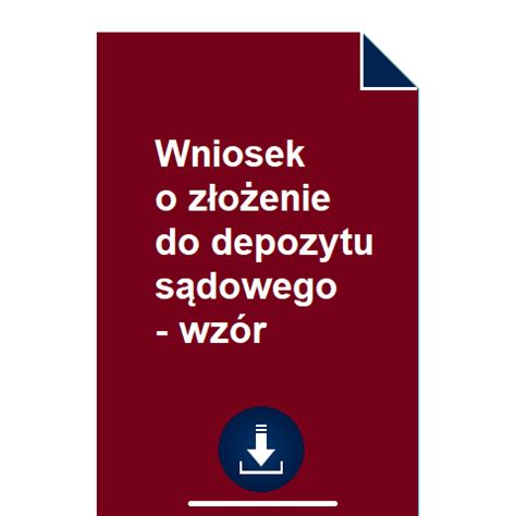 Formularz wniosku o zezwolenie na złożenie przedmiotu świadczenia do depozytu sądowego