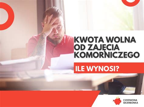 Infografika przedstawiająca kwoty wolne od zajęcia komorniczego
